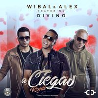 Wibal y Alex - A Ciegas (Remix)