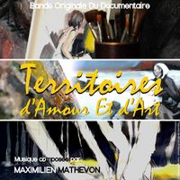Maximilien Mathevon - Territoires d'amour et d'art (Bande Originale du Documentaire)