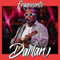 Darlan - Fragmento (Ao Vivo)