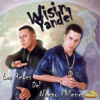 Wisin & Yandel - Los Reyes del Nuevo Milenio