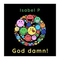 Isabel P - God damn!