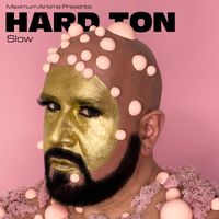 Hard Ton - Slow