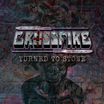 Crossfire - Turned to Stone