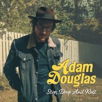 Adam Douglas - Stop, Drop and Roll