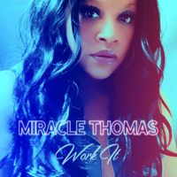Miracle Thomas - Work It
