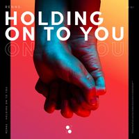 Renns - Holding On To You
