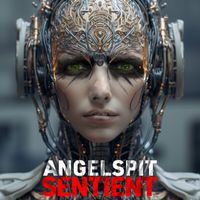 Angelspit - Sentient (Explicit)