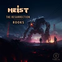 Heist - The Ressurection / Rooks