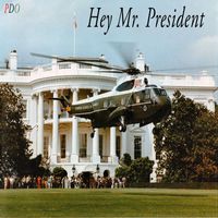 PDO - Hey Mr. President