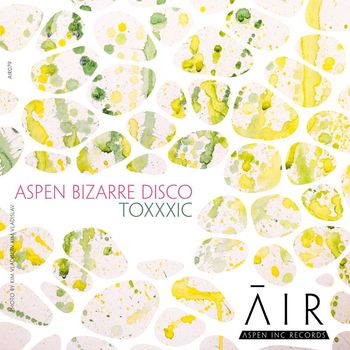 aspen bizarre disco - Toxxxic
