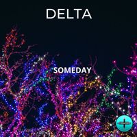 Delta - Someday