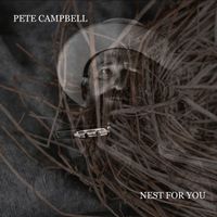 Pete Campbell - Nest for You