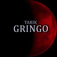 Tarik - Gringo
