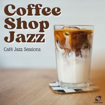 Cafe lounge Jazz - Coffee Shop Jazz: Café Jazz Sessions