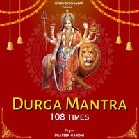 Prateek Gandhi - Durga Mantra 108 Times