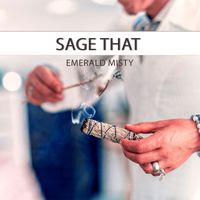 Emerald Misty - Sage That (Breath and Visualization)