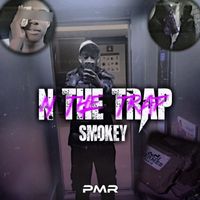 Smokey - N the Trap (Explicit)