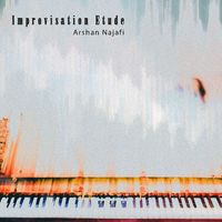 Arshan Najafi - Improvisation Etude