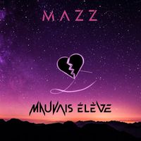 Mazz - Mauvais Élève (Explicit)