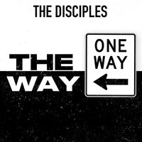 The Disciples - The Way