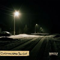 Skrizzly Adams - Christmas When You Call