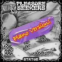 Pleasure Seekers - statue (Piano Version [Explicit])