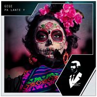 Gege - Pa Lante Y