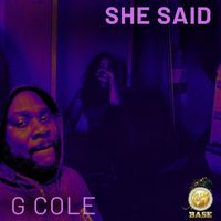 G Cole - She Said