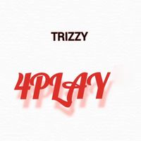 Trizzy - 4 Play