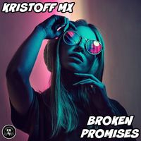 Kristoff MX - Broken Promises