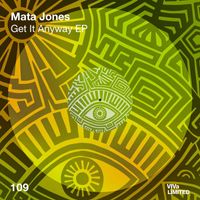 Mata Jones - Get It Anyway EP