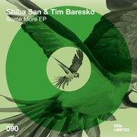 Shiba San & Tim Baresko - Some More EP