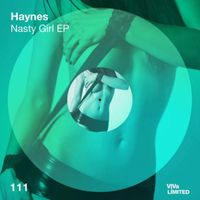 Haynes - Nasty Girl EP (Explicit)