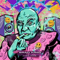 Brad King - Like This