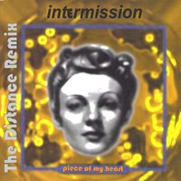 Intermission - Piece of My Heart