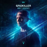GridKiller - Won't Dissipate
