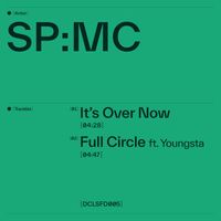 Sp:Mc - It's Over Now / Full Circle