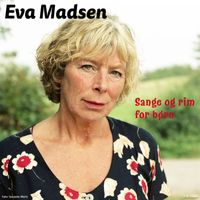 Eva Madsen - Sange og rim for børn