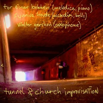 Tor Einar Bekken - Tunnel & Church Improvisation