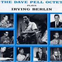 The Dave Pell Octet - The Dave Pell Octet Plays Irving Berlin
