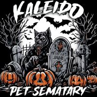 Kaleido - Pet Sematary