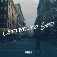 Patrick - Letter to God