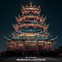 Guruchakra - Mindful Reflections, Vol. VII