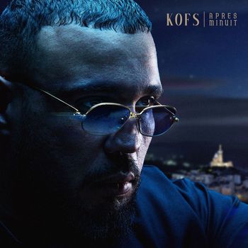 Kofs - APRES MINUIT (Explicit)