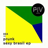 PRUNK - Sexy Brasil