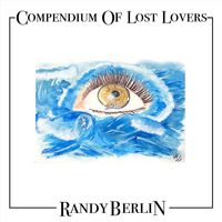 Randy Berlin - Compendium of Lost Lovers