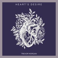 Trevor Morgan - Heart's Desire