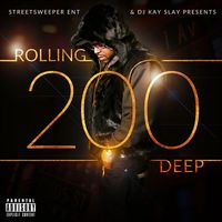 DJ Kay Slay - Rolling 200 Deep (Explicit)