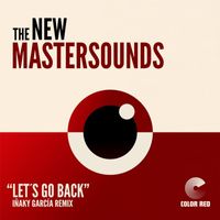 The New Mastersounds - Let's Go Back (Iñaky Garcia Remix)