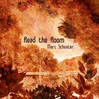 Marc Schuster - Read the Room